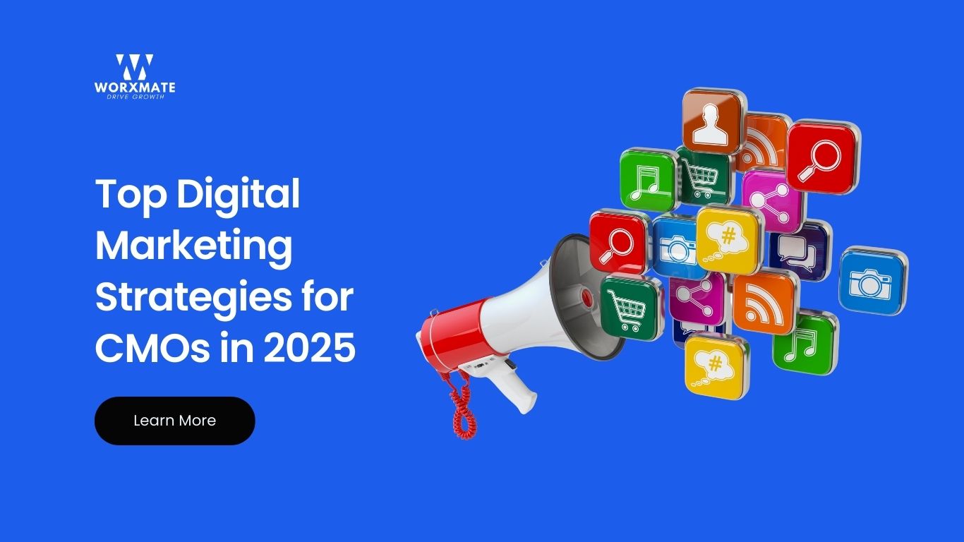 Top Digital Marketing Strategies for CMOs in 2025