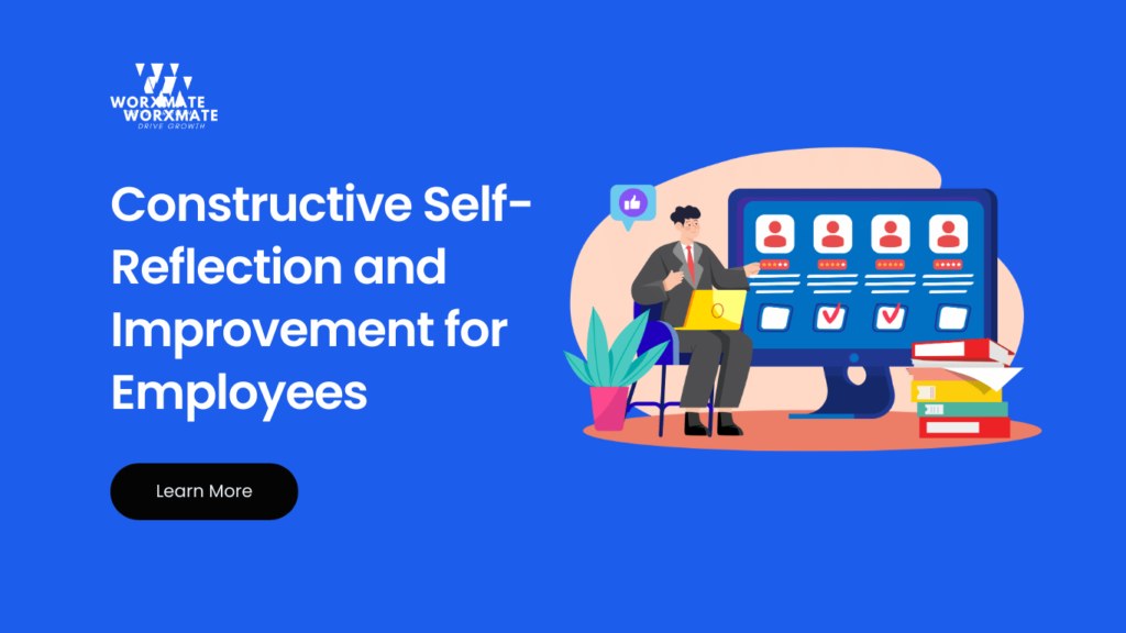 Constructive Self Reflection and Improvement for Employees