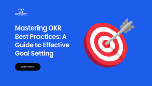 Mastering OKR Best Practices A Guide to Effective Goal Setting