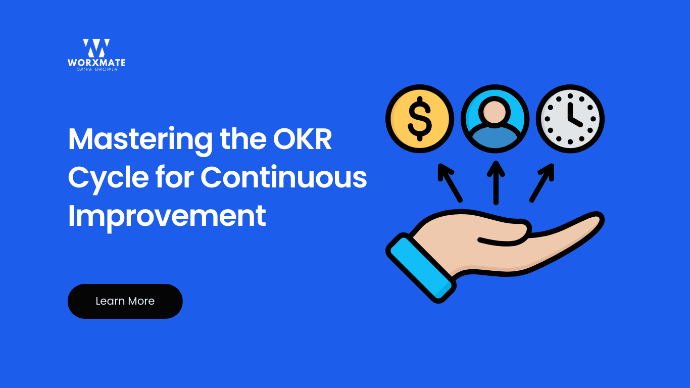 Master the OKR Cycle: 5 Proven Steps for Continuous Improvement