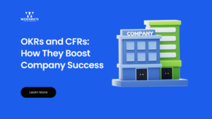 OKRs and CFRs How They Boost Company Success