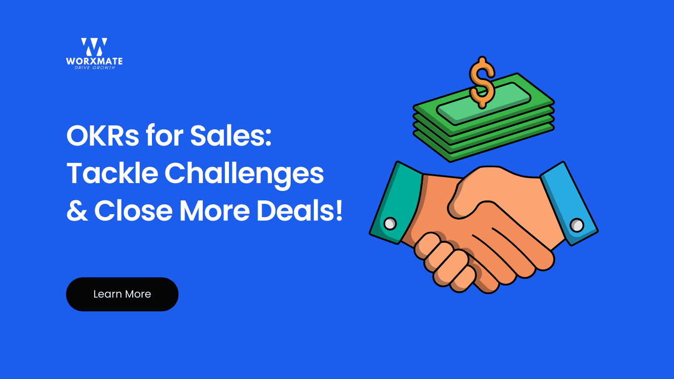 OKRs for Sales: Tackle Challenges & Close More Deals!