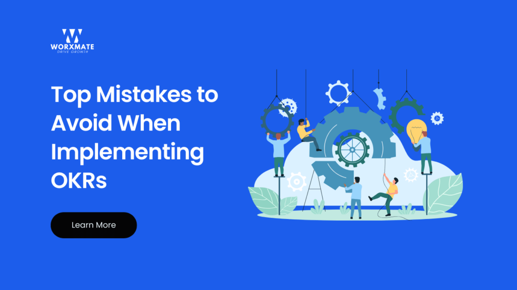 Top Mistakes to Avoid When Implementing OKRs