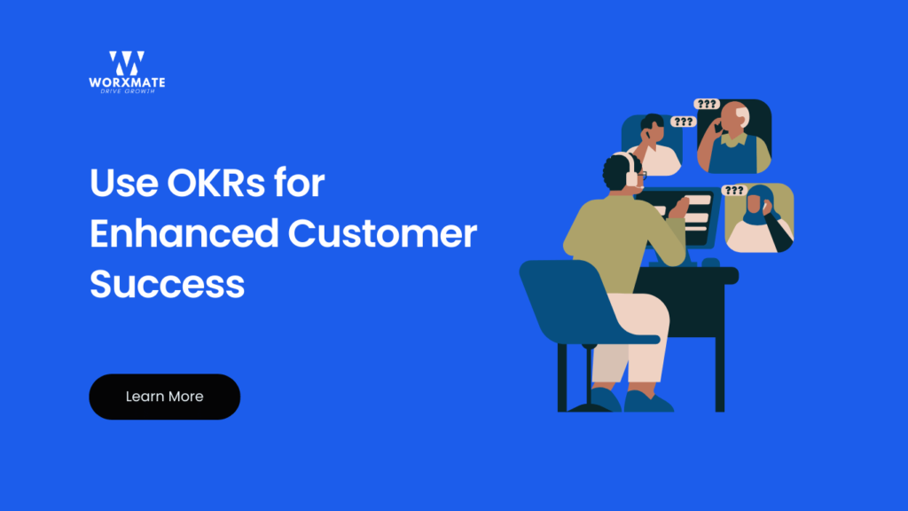 Use OKRs for Enhanced Customer Success