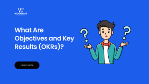 What Are Objectives and Key Results OKRs
