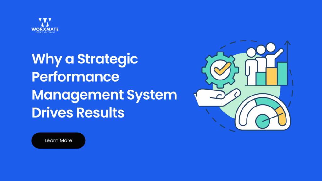 Why a Strategic Performance Management System Drives Results