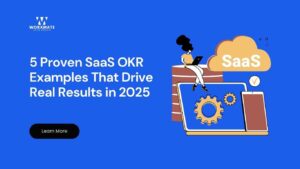 5 Proven SaaS OKR Examples That Drive Real Results in 2025