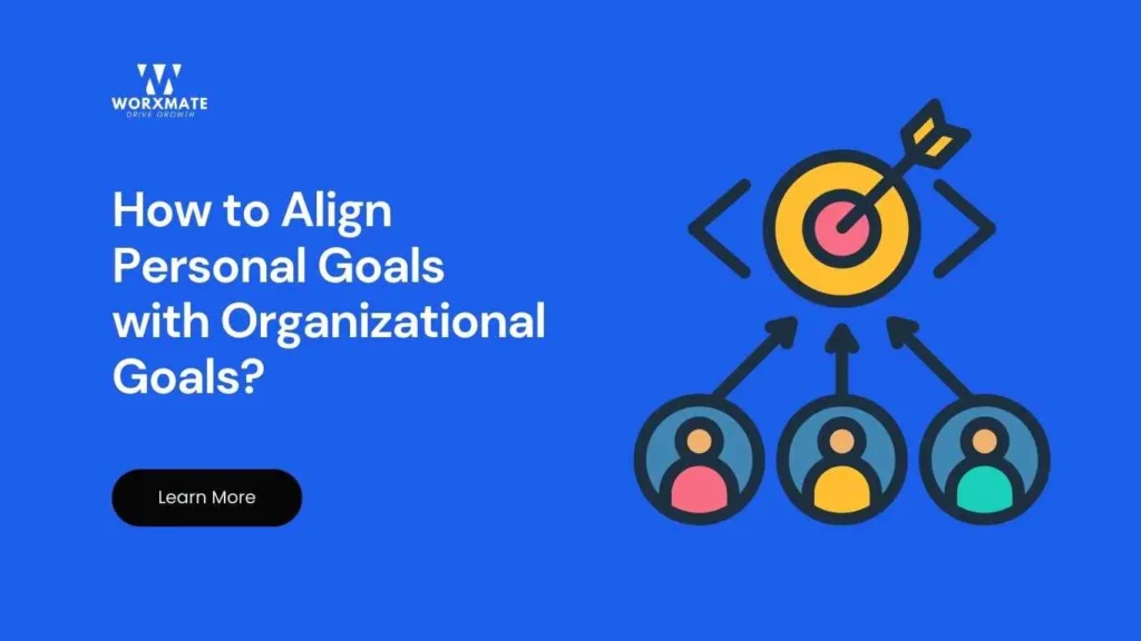 How to Align Personal Goals with Organizational Goals