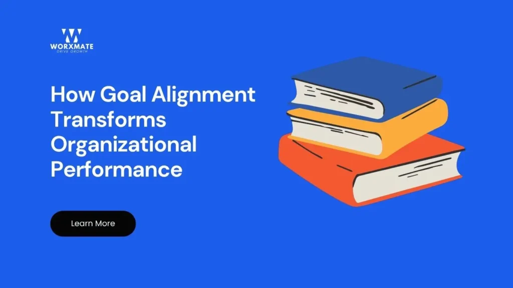 How Goal Alignment Transforms Organizational Performance