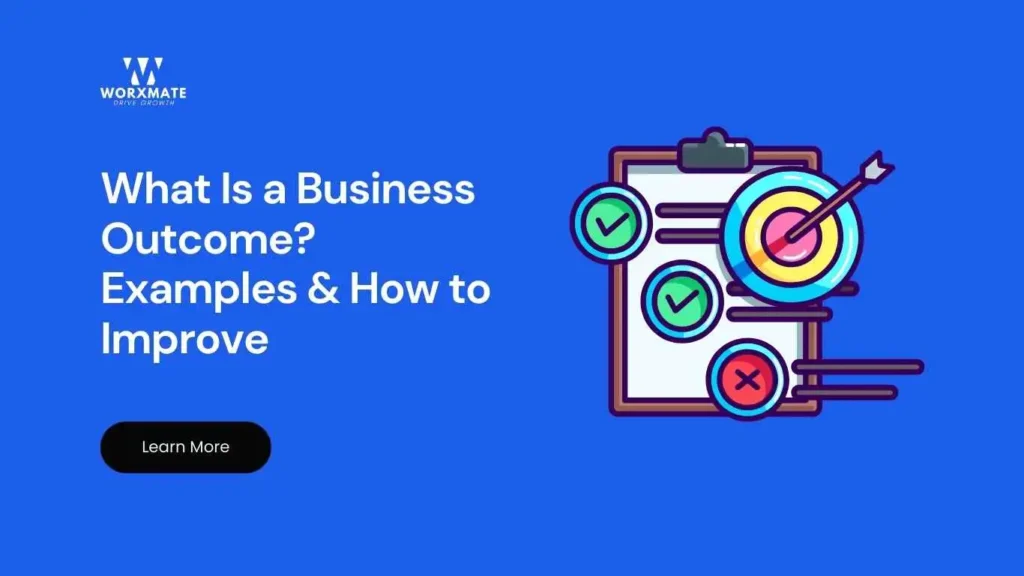 What Is a Business Outcome? Examples, How to Write & Improve Them