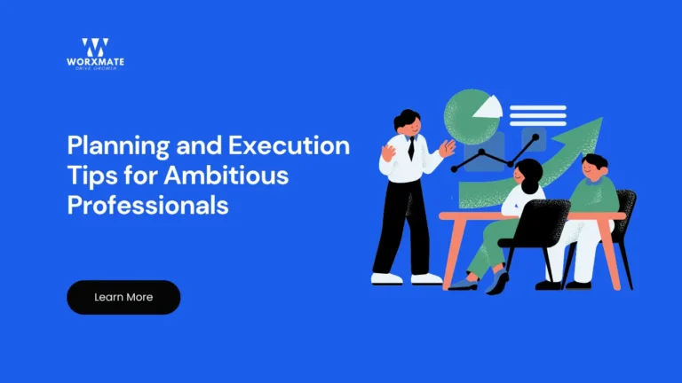 Proven Planning & Execution Tips for Ambitious Professionals