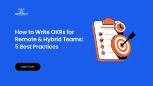 How to Write OKRs for Remote Hybrid Teams 5 Best Practices