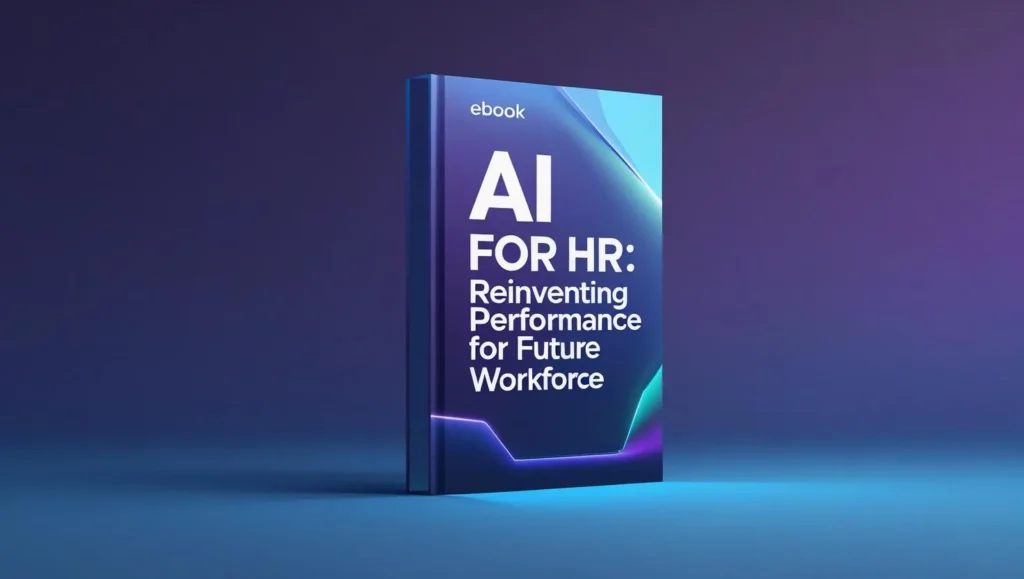 AI for HR Reinventing Performance for Future Workforce.