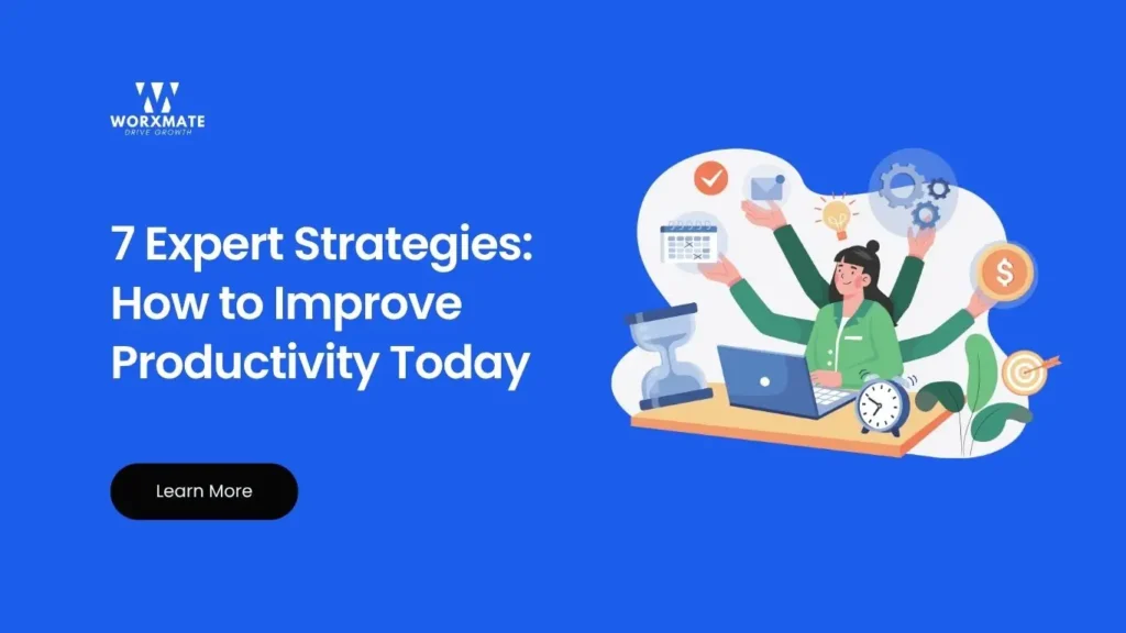7 Expert Strategies How to Improve Productivity Today