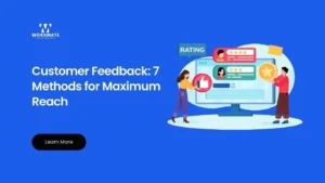 Customer Feedback 7 Methods for Maximum Reach