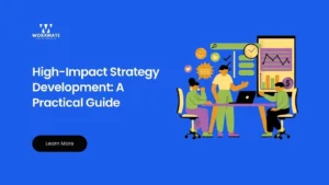 High Impact Strategy Development A Practical Guide