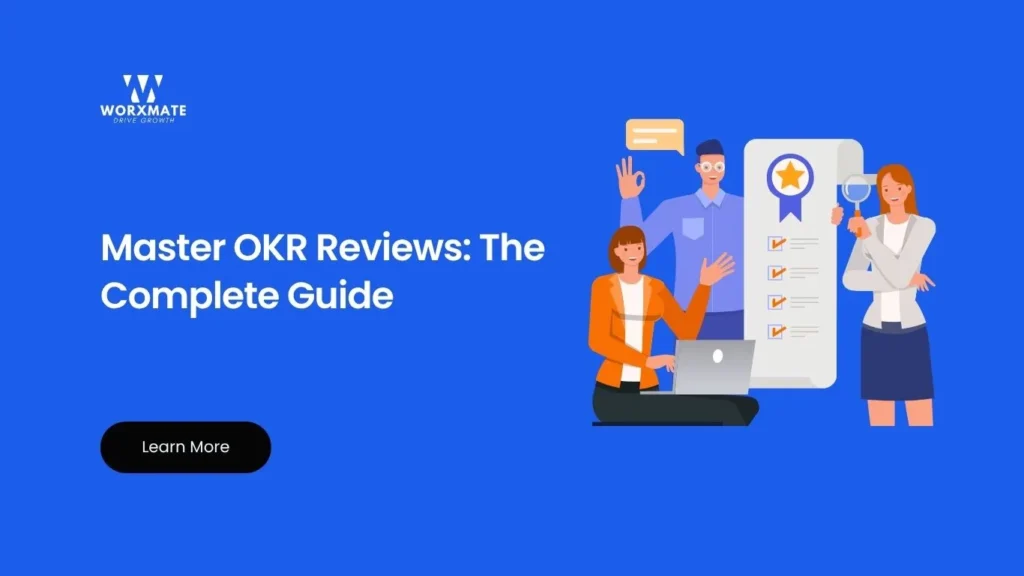 Master OKR Reviews: The Complete Guide