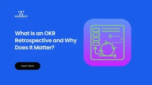 What Is an OKR Retrospective and Why Does It Matter