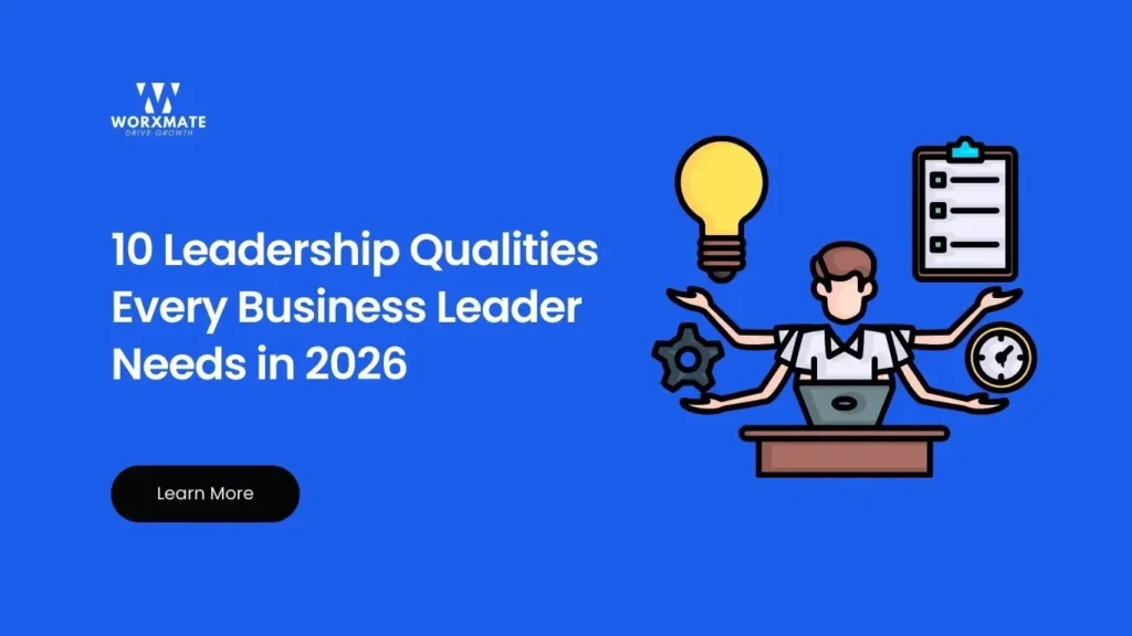 10 Leadership Qualities Every Business Leader Needs in 2026