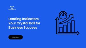 Leading Indicators Your Crystal Ball for Business Success