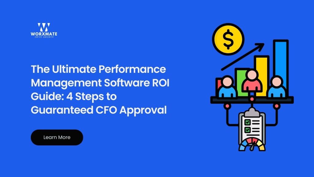 The Ultimate Performance Management Software ROI Guide: 4 Steps to Guaranteed CFO Approval