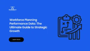 Workforce Planning Performance Data The Ultimate Guide to Strategic Growth