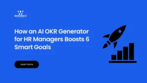 How an AI OKR Generator for HR Managers Boosts 6 Smart Goals