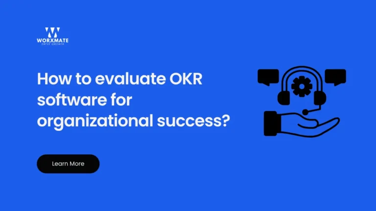 How to evaluate OKR software for organizational success?