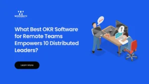 What Best OKR Software for Remote Teams Empowers 10 Distributed Leaders