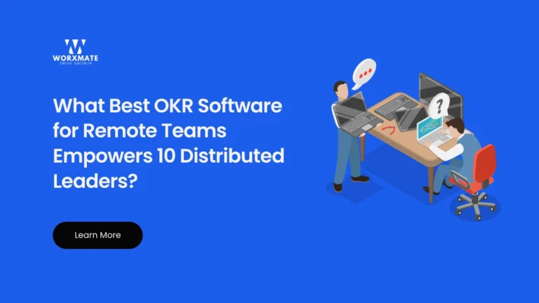 What Best OKR Software for Remote Teams Empowers 10 Distributed Leaders?