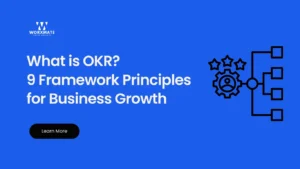 What is OKR 9 Framework Principles for Business Growth