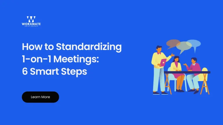 How to Standardizing 1-on-1 Meetings: 6 Smart Steps