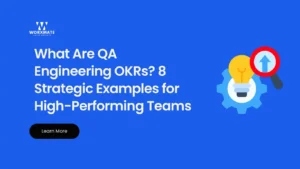 What Are QA Engineering OKRs 8 Strategic Examples for High Performing Teams 1