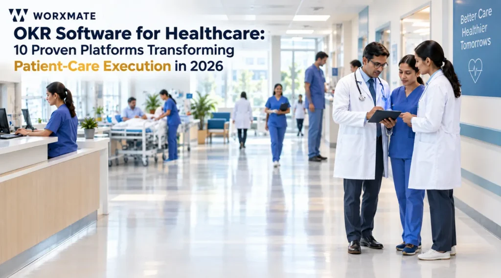 OKR Software for Healthcare 10 Proven Platforms Transforming Patient Care Execution in 2026